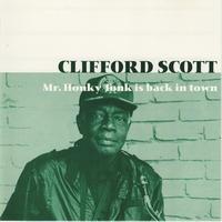 Clifford Scott - Mr. Honky Tonk is back in town