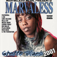 Marvaless - Ghetto Blues 2001 (Explicit)