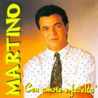 Martino - Con Amore E Fedeltà