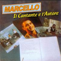 Marcello - Il cantante E L'Autore