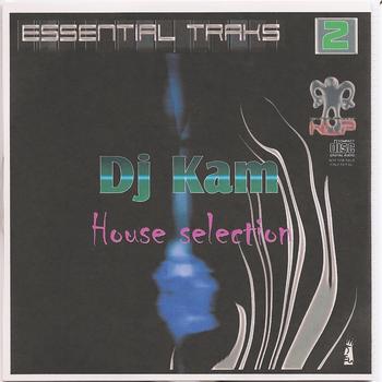 Dj Kam - Essential Traks 2 - House Selection