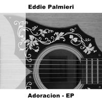 Eddie Palmieri - Adoracion - EP