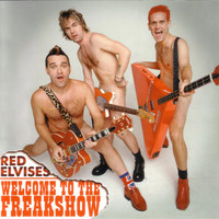 Red Elvises - Welcome To The Freakshow