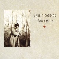 Mark O'Connor - Elysian Forest