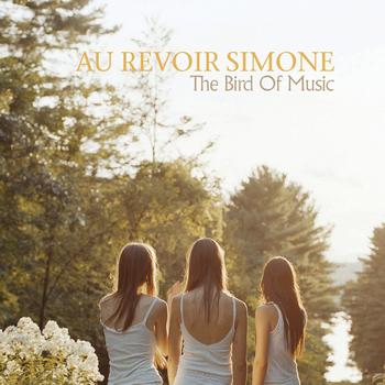 Au Revoir Simone - The Bird Of Music (Bonus Track)