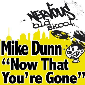 Mike Dunn - Mike Dunn - Now That You're Gone