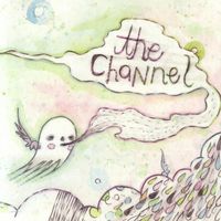 The Channel - Tales From The Two Hill Heart / Sibylline Machine