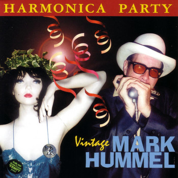 Mark Hummel - Harmonica Party - Vintage Mark Hummel