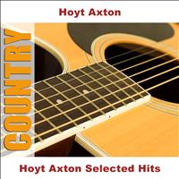 Hoyt Axton - Hoyt Axton Selected Hits