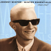 Johnny Winter - Winter Essentials 1960-1967 Vol. 1