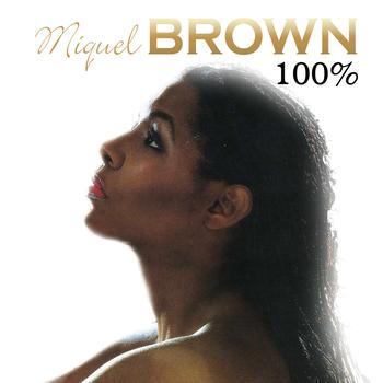 Miquel Brown - One Hundred Percent Miquel Brown