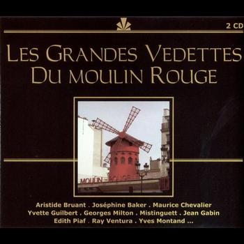 Various Artists - Les Grandes Vedettes Du Moulin Rouge