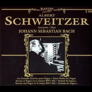 Albert Schweitzer - Albert Schweitzer Plays Johann Sebastian Bach