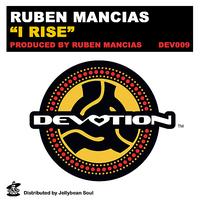 Ruben Mancias - I Rise