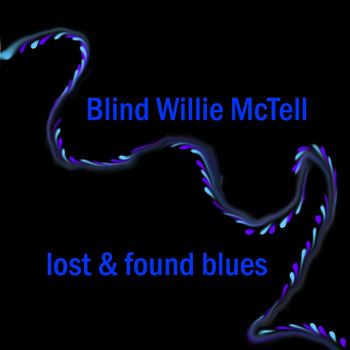 Blind Willie McTell - Lost & Found Blues