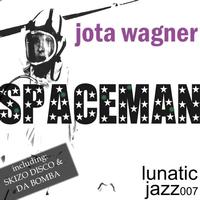 Jota Wagner - Spaceman
