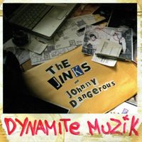 The Jinks featuring Johnny Dangerous - Dynamite Muzik