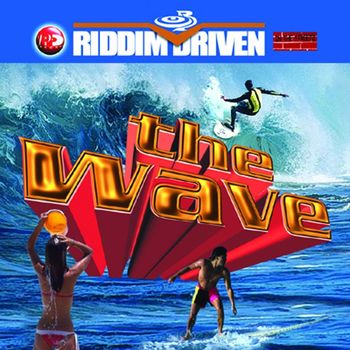 Various Artists - Riddim Driven: The Wave