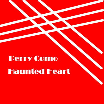 Perry Como - Haunted Heart