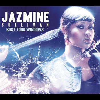 Jazmine Sullivan - Bust Your Windows (Explicit)