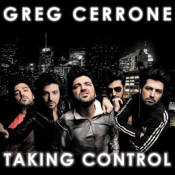 Greg Cerrone - Taking Control