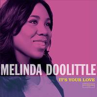 Melinda Doolittle - It's Your Love
