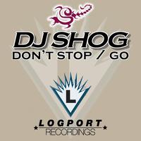 DJ Shog - Dont Stop Go