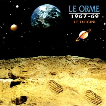 Le Orme - 1967-1969 Le Origini