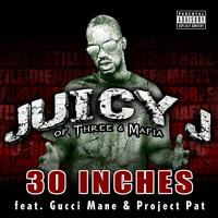 Juicy J - 30 Inches (Explicit)
