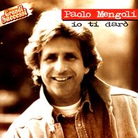 Paolo Mengoli - Io Ti Daro'