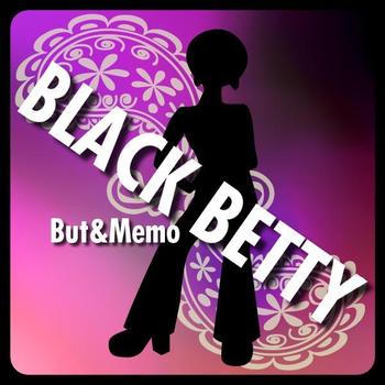 But & Memo - Black Betty