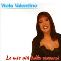 Viola Valentino - Le Piu' Belle Canzoni