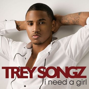 Trey Songz - I Need a Girl / Brand New