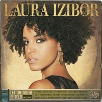 Laura Izibor - Let The Truth Be Told (Deluxe)