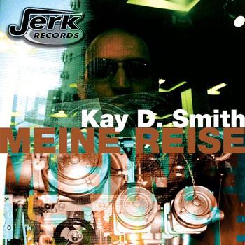 Kay D. Smith - Meine Reise