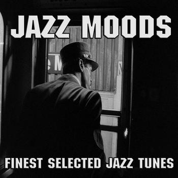 Various Artists - Jazz Moods - Finest Selected Jazz Tunes