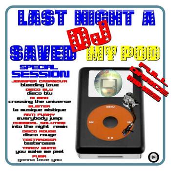 Various Artists - Last Night a Dj Saved My Pod (Special Session)