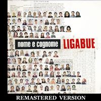 Ligabue - Nome e cognome [Remastered Version]