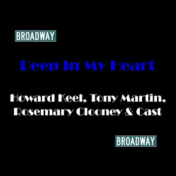 Howard Keel, Tony Martin, Rosemary Clooney & All Star Cast - Deep In My Heart