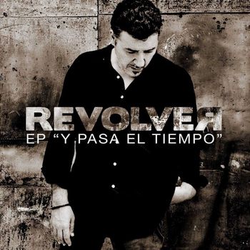 Revolver - Y pasa el tiempo - EP