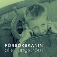 Olle Ljungström - Försökskanin