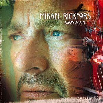 Mikael Rickfors - Away Again