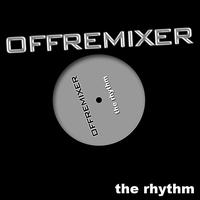 Off Remixer - The Rhythm