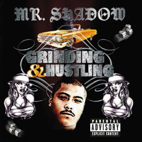 Mr. Shadow - Grinding & Hustling (Explicit)
