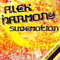 Alex Harmony - Subemotion EP