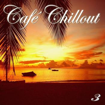 Various Artists - Café Chillout, Vol.3 (Ibiza Lounge Edition)