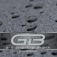 Groovebox - Drowning
