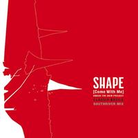 Shape - Come With Me