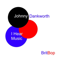 Johnny Dankworth - I Hear Music