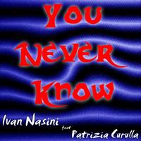 Ivan Nasini, Patrizia Curulla - You Never Know